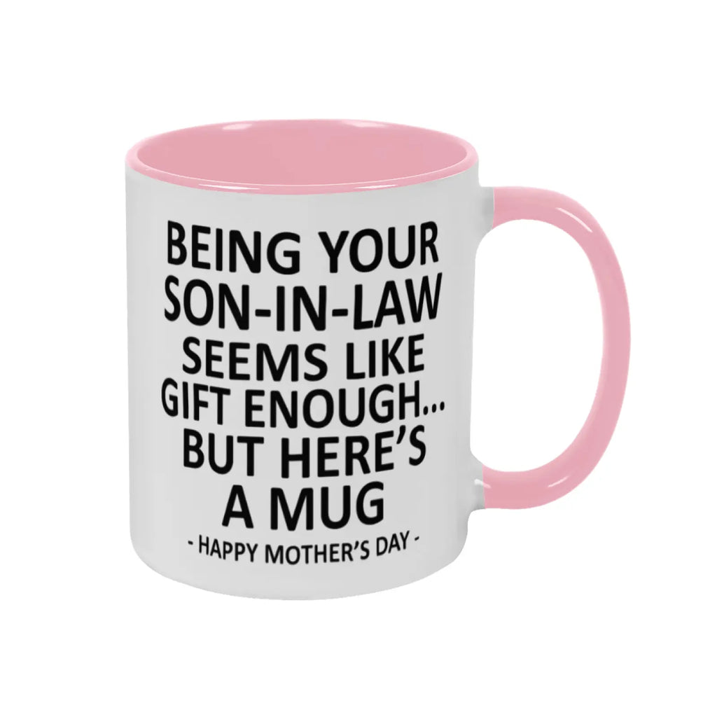 Funny Son-In-Law Coffee Mug - "Gift Enough" Humorous Ceramic Cup