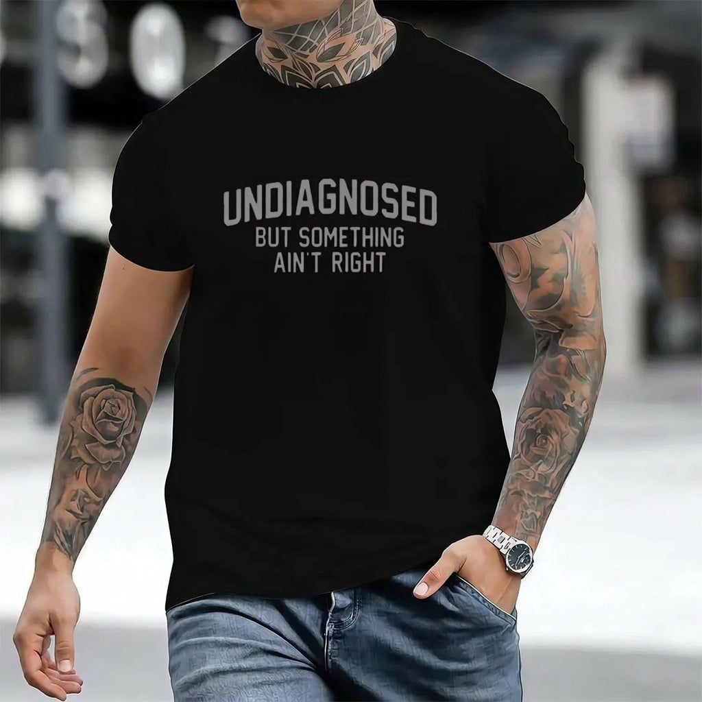 Funny "Undiagnosed" Print Humorous Short Sleeve Casual T-Shirt