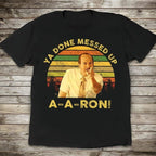 Key And Peele Shirt, Ya Done Messed Up Aaron Vintage T-Shirt,  Quote Unisex T Shirt, Sunset Design Retro