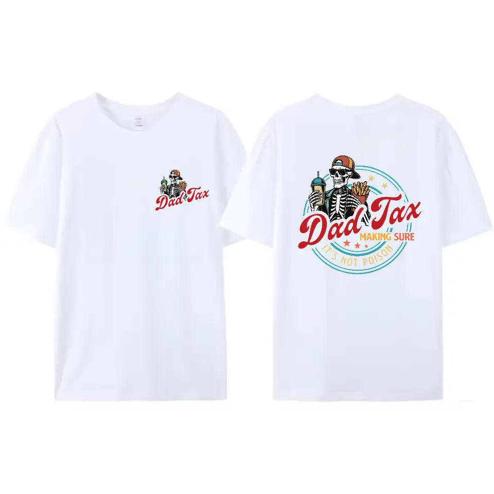 Dad Tax Making Sure It's Not Poison Fathers Day Shirt, Funny Dad Shirt, Dad Tax Shirt, Fathers Day Shirt, Humorous Shirt, Taxation Shirt, Gift For Dad