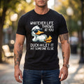 Birthday Gift Idea: Sarcastic Motivational Life Tee for Men and Women