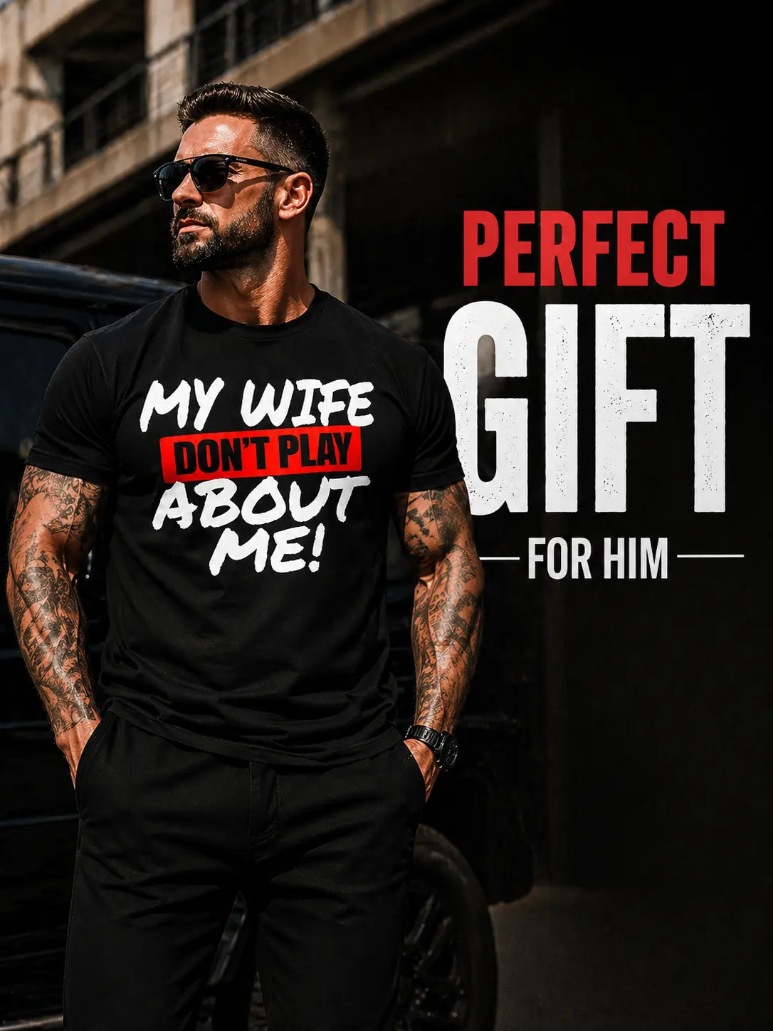 Funny Husband T-Shirt "My Wife Don’t Play About Me" Graphic Tee, Married Men Streetwear, Bold Statement Shirt, Couple Gift