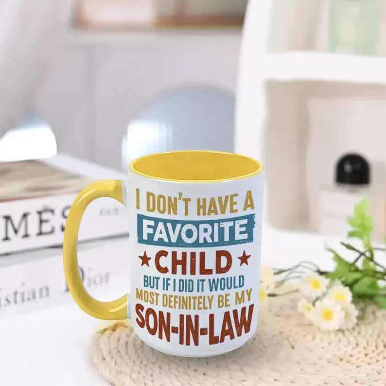 Funny Son In Law Mug, Favorite Child Joke Coffee Gift, Family Humor Drinkware, Birthday Present, Sarcastic Quote, 11oz Tea Cup, Travel Coffee Mug, 15oz Large Ceramic Mug, Gift for Family, Kitchen Drinkware