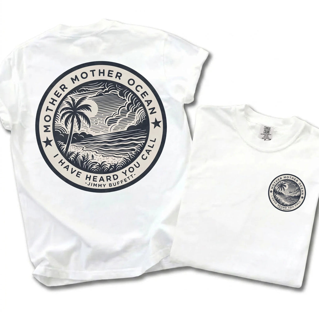 [Comfort Colors] Jimmy Buffett Tee, Mother Mother Ocean I Have Heard You Call T-shirt, Summer Vibe Shirt, Gift for Fans, MADE IN USA